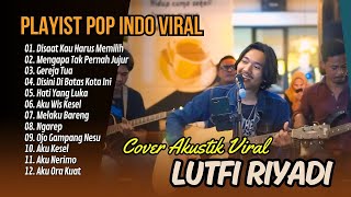 LUTFI RIYADI COVER TERBAIK  DISINI DIBATAS KOTA INI  DISAAT KAU HARUS MEMILIH  LAGU NOSTALGIA [upl. by Aelram152]