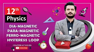 MAGNETIC PROPERTIES OF SOLIDS  CHAPTER 17  SOLIDS  CLASS 12 PHYSICS  100 UNDERSTANDING [upl. by Arbe]