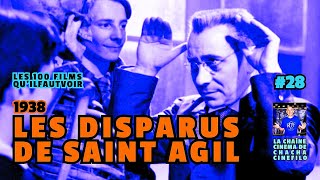 LES 100 FILMS QUIL FAUT VOIR Ep 28 quotLes Disparus de SaintAgilquot 1938 cinémafrançais cinema [upl. by Grayce416]