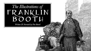 THE ILLUSTRATIONS OF FRANKLIN BOOTH HD [upl. by Seltzer]