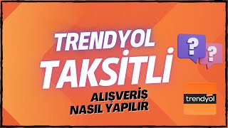 TRENDYOL TAKSİTLİ ALIŞVERİŞ YAPMA  TRENDYOL TAKSİT NASIL YAPILIR [upl. by Nodla]