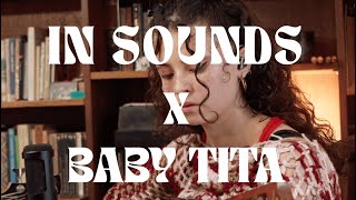 IN SOUNDS babytita LIVE SESSION  NingunaPreguntasQuédate Sola [upl. by Hulen445]