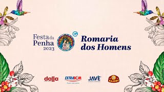 Festa da Penha 2023  Romaria do Homens [upl. by Brosine763]