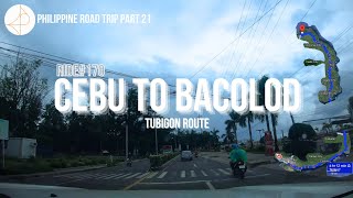 Cebu to Bacolod Tubigon Route Northern Cebu and Negros Ride  Ride170 [upl. by Eanyl]