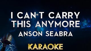 Anson Seabra  I Cant Carry This Anymore Karaoke Instrumental [upl. by Grannias]