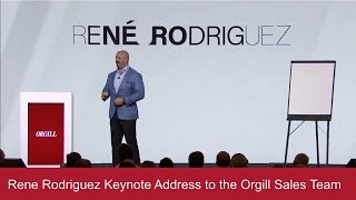 Rene Rodriguez Keynote Address to the Orgill Sales Team [upl. by Litman]