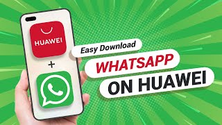 How to Download WhatsApp On Any Huawei Phone [upl. by Sorcha415]