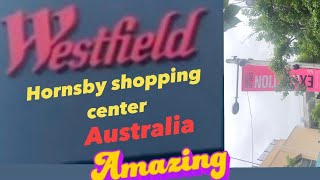 WESTFIELD HORNSBY SHOPPING CENTER NSW AUSTRALIA  MY WALKING TIME [upl. by Ennahtebazile]