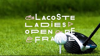 ⛳️🏌️ LACOSTE LADIES OPEN DE FRANCE  𝗟𝗲 𝘁𝗿𝗼𝘂 𝗻°𝟭𝟴 𝗹𝘂𝗹𝘁𝗶𝗺𝗲 𝗲́𝗽𝗿𝗲𝘂𝘃𝗲 𝗱𝘂 𝗽𝗮𝗿𝗰𝗼𝘂𝗿𝘀 ⛳️🏌️ [upl. by Isabelle]