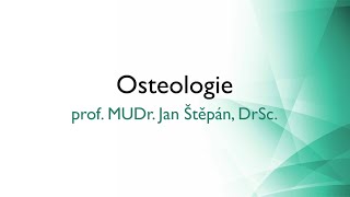 Osteologie – prof MUDr Jan Štěpán DrSc [upl. by Parfitt]