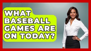 What Baseball Games Are On Today  TheSportXpertcom [upl. by Annauqal52]