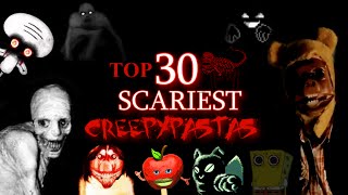 Top 30 Scariest Creepypastas HALLOWEEN SPECIAL [upl. by Oiligriv]