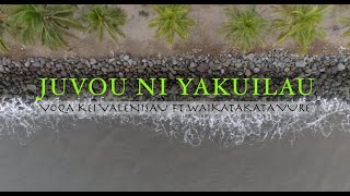 Voqa Kei Valenisau ft Waikatakata Vure  Juvou Ni Yakuilau Official Music Video [upl. by Anihsit]