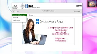 Tutorial Declaración complementaria Pago provisional Act empresarial y profesional Honorarios [upl. by Serrell911]