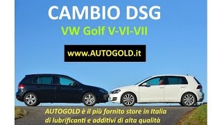 CAMBIO DSG  consigli di manutenzione VW Golf V  VI  VII  wwwautogoldit [upl. by Kraska]