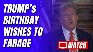 Trumps Sixtieth Birthday Greetings to Nigel Farage [upl. by Epner]