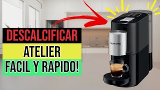 ✅☕ Cómo DESCALCIFICAR Cafetera Nespresso ATELIER ☕✅ [upl. by Turley]