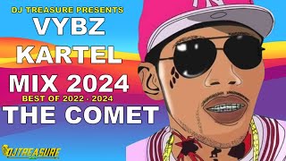 VYBZ KARTEL MIX 2024  VYBZ KARTEL  THE COMET EDITION  BEST OF 2022  2024  DJ TREASURE [upl. by Clarice]