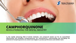 Camphorquinone  Revolutionizing the Dental Industry  Photoinitiator  Dental Materials  Sarex [upl. by Onairpic281]