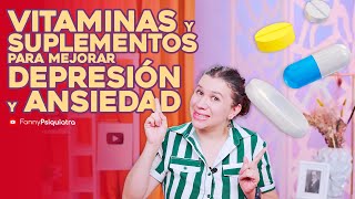 VITAMINAS Y SUPLEMENTOS PARA MEJORAR LA DEPRESION Y LA ANSIEDAD [upl. by Ella]