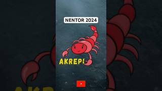 AKREPI  Horoskopi mujor NENTOR 2024 [upl. by Goldina]