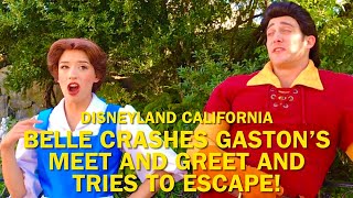 Belle Crashes Gaston’s Meet and Greet and She Tries to ESCAPE Disneyland disney [upl. by Anitnatsnok]