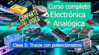 Trucos con potenciómetros en electronica Clase 5 del curso [upl. by Lapo817]