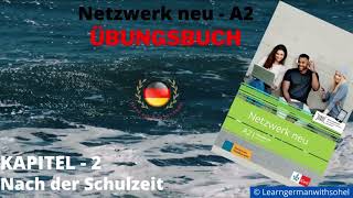 Netzwerk neu Übungsbuch – A2 Audio  KAPITEL – 2  Nach der Schulzeit [upl. by Linskey621]