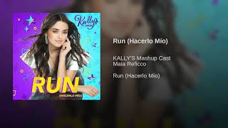 Run Hacerlo Mío  Kallys Mashup Cast  Música Completa Áudio Only [upl. by Wivestad731]