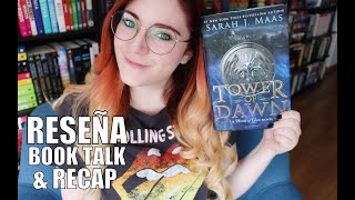 TOWER OF DAWN Sarah J Maas  Booktalk amp Recap  Crónicas de una Merodeadora [upl. by Nynahs]