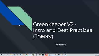 GreenKeeper V2  Intro and Best Practices theory [upl. by Alphonso]