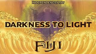 Fiji  Darkness to Light Audio [upl. by Glass]