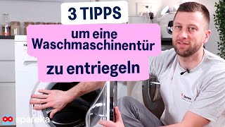 3 Tipps um die Tür Ihrer Waschmaschine zu entriegeln [upl. by Dianthe]