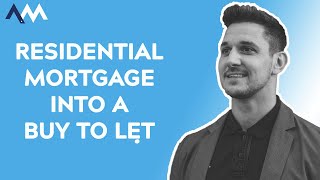 How to Convert a Residential Mortgage to a Buy to Let [upl. by Pedersen]