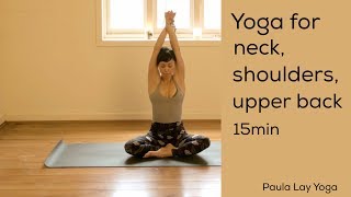 Yoga for neck shoulders and upper back 15min [upl. by Crispa24]