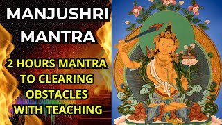 Manjushri Mantra Traditional Mantras and Chants  2 Hours  Tibetan mantra  unique version [upl. by Friede]