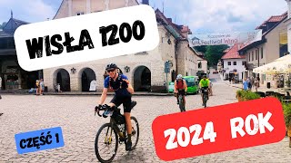 Wisła1200 2024rok Relacja z rowerowego maratonu CZĘŚĆ 12 [upl. by Balch432]