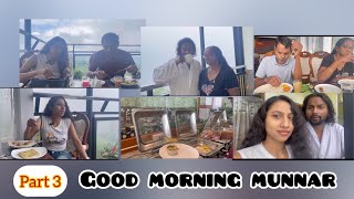 Part 3 “good morning munnar” parakkatt resort munnar  family  travel vlog breakfast [upl. by Eyot16]