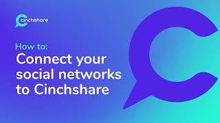 How to Connect Your Social Networks in CinchShare [upl. by Ashia]