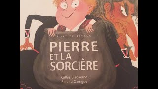 Histoire pour enfants  Pierre et la sorcière de Gilles Bizouerne et Roland Garrigue [upl. by Fabrianne775]