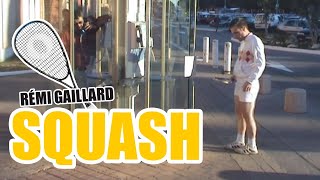 SQUASH REMI GAILLARD [upl. by Gherardi]