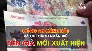 Công an cảnh báo và chỉ cách nhận biết tiền giả mới xuất hiện [upl. by Llertnov]