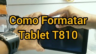 Formatar Tablet T810  Hard reset  Remover senha [upl. by Rebecka]