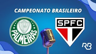 🔴 Palmeiras x São Paulo  Brasileirão  251023  Ulisses Costa e Alexandre Praetzel [upl. by Gorlin803]