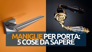 MANIGLIE per porta 5 cose da sapere per evitare di sbagliare lacquisto [upl. by Nomsed299]