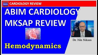 ABIM MKSAP  CARDIOLOGY REVIEW  HEMODYNAMIC BASICS  Dr Nik NIkam [upl. by Spearing]