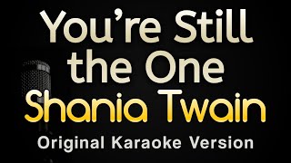 You’re Still the One  Shania Twain Karaoke Songs With Lyrics  Original Key [upl. by Bowden]