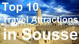 Sousse Tunisia Travel Guide  Top 10 MustSee Attractions [upl. by Wendalyn]