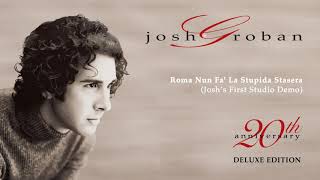 Josh Groban  Roma Nun Fa La Stupida Stasera Official Audio [upl. by Lig]