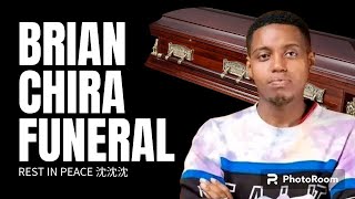 BRIAN CHIRA FUNERAL SERVICE REST IN POWER CHIRA [upl. by Candis]